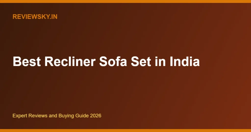 best recliner sofa set in india