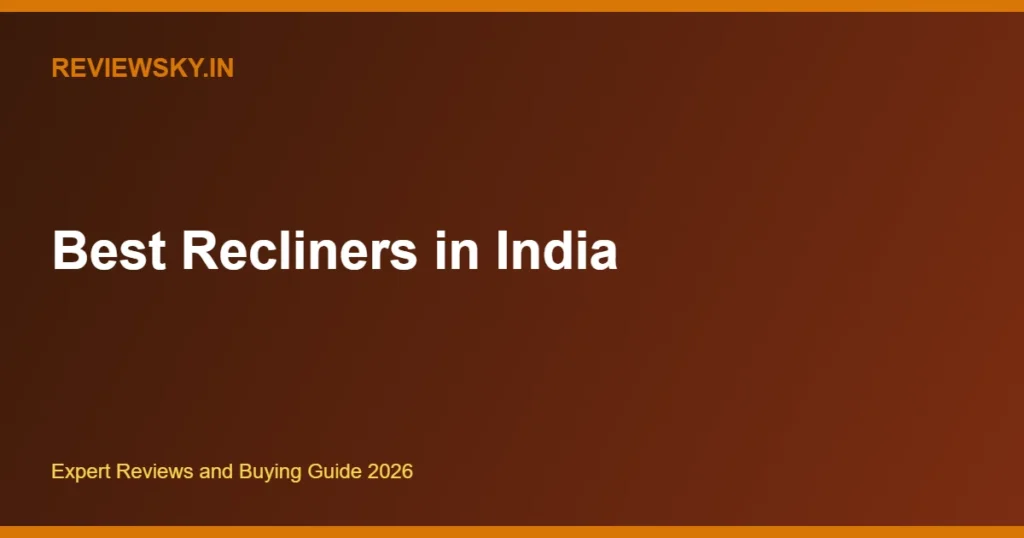 best recliners in india