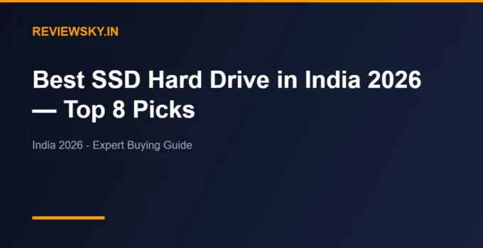 Best SSD Hard Drive in India 2026 — Top 8 Picks