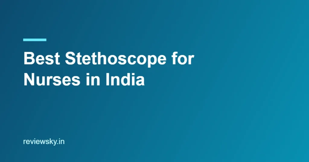 best stethoscope for nurses in india