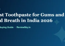Best Toothpaste for Gums in India 2026 (Bleeding Gums and Bad Breath)