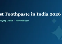 Best Toothpaste in India 2026: Complete Buying Guide Best Toothpaste in India 2026: Complete Buying Guide