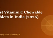 Best Vitamin C Chewable Tablets in India (2026): Honest Buying Guide Best Vitamin C Chewable Tablets in India (2026): Honest Buying Guide