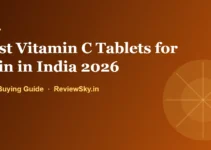 Best Vitamin C Tablets for Skin in India 2026: What Works and What Does Not