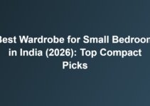 Best Wardrobe for Small Bedroom in India (2026): Top Compact Picks Best Wardrobe for Small Bedroom in India (2026): Top Compact Picks