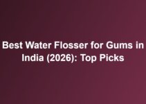 Best Water Flosser for Gums in India (2026): Top Picks Best Water Flosser for Gums in India (2026): Top Picks