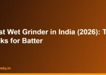 Best Wet Grinder in India (2026): Top Picks for Batter Best Wet Grinder in India (2026): Top Picks for Batter