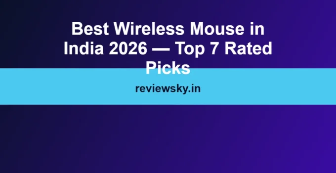 Best Wireless Mouse in India 2026 — Top 7 Rated Picks