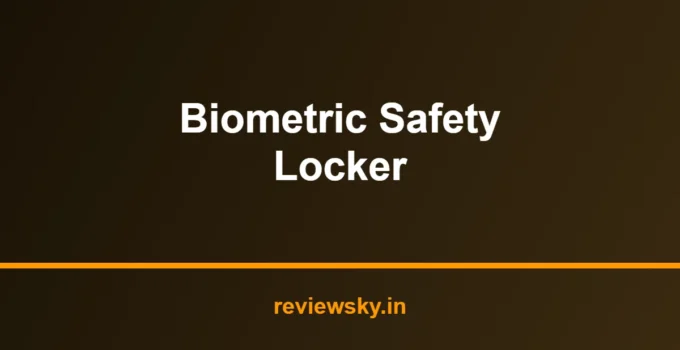 Best Biometric Safety Locker in India 2026 — Top 7 Picks