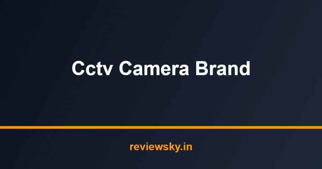 cctv camera brand