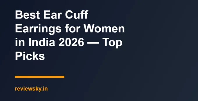 Best Ear Cuff Earrings for Women in India 2026 — Top Picks