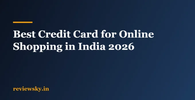 Best Credit Card for Online Shopping in India (2026)