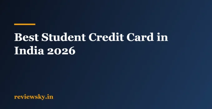 Best Student Credit Card in India 2026: 8 Honest Picks