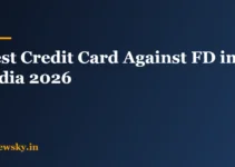 Best Credit Card Against FD in India: Top 8 for 2026