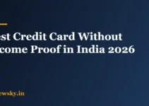 Best Credit Card Without Income Proof in India 2026 Best Credit Card Without Income Proof in India 2026