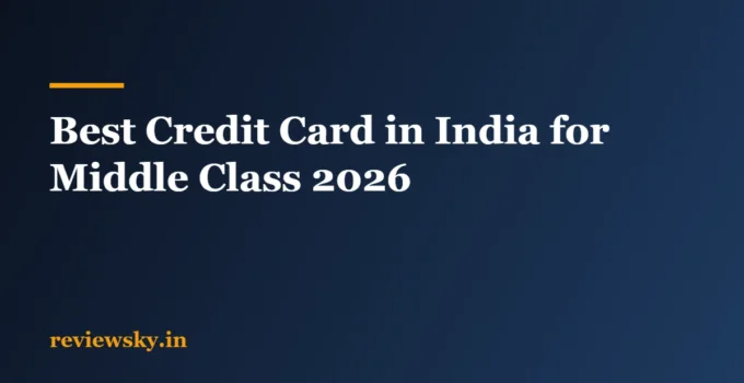 Best Credit Card in India for Middle Class (2026 Picks)