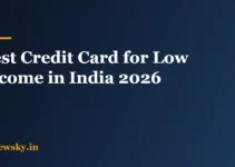 Best Credit Card for Low Income in India: 8 Picks 2026 Best Credit Card for Low Income in India: 8 Picks 2026