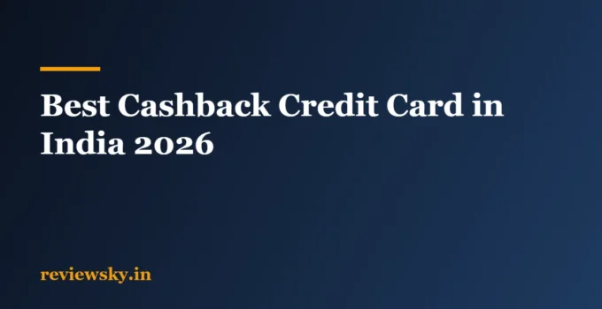 Best Cashback Credit Card in India 2026: True Cashback