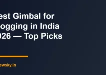 Best Gimbal for Vlogging in India 2026 — Top Picks