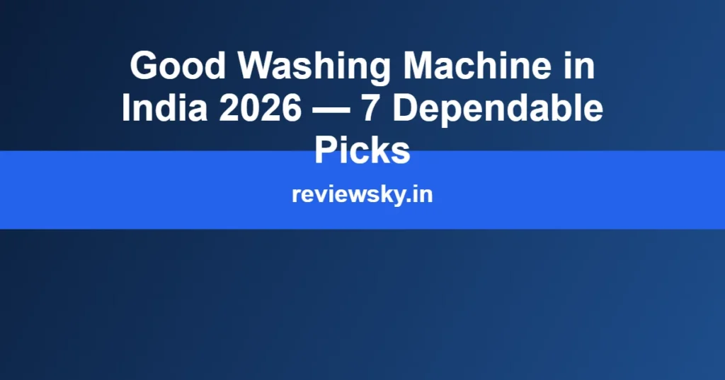 good washing machine in india