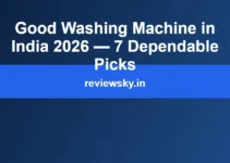 Good Washing Machine in India 2026 — 7 Dependable Picks