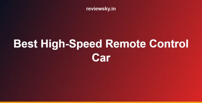 Best High-Speed Remote Control Car in India (2026): Top 8