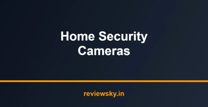 Best Home Security Cameras in India 2026 — Top 7 Picks