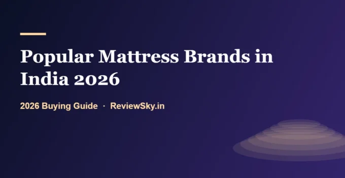 Popular Mattress Brands in India 2026 — What People Actually Buy
