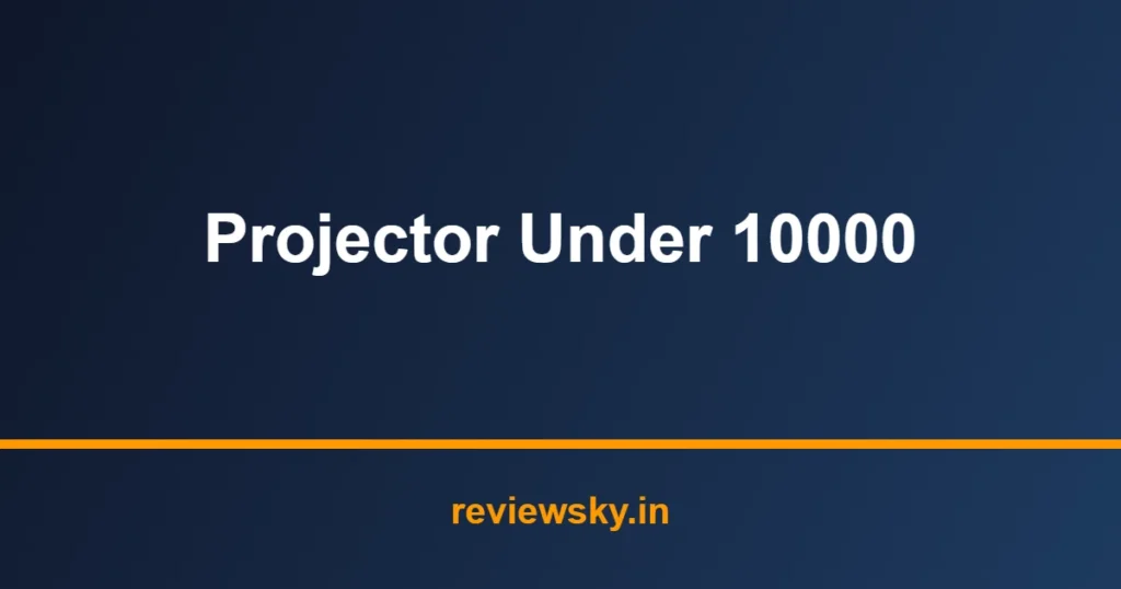 projector under 10000