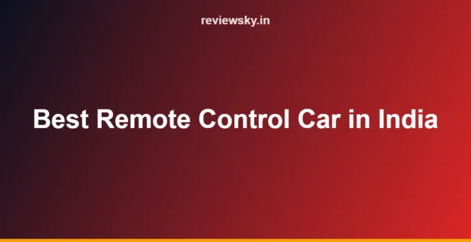 Best Remote Control Car in India (2026): Top 8 RC Cars