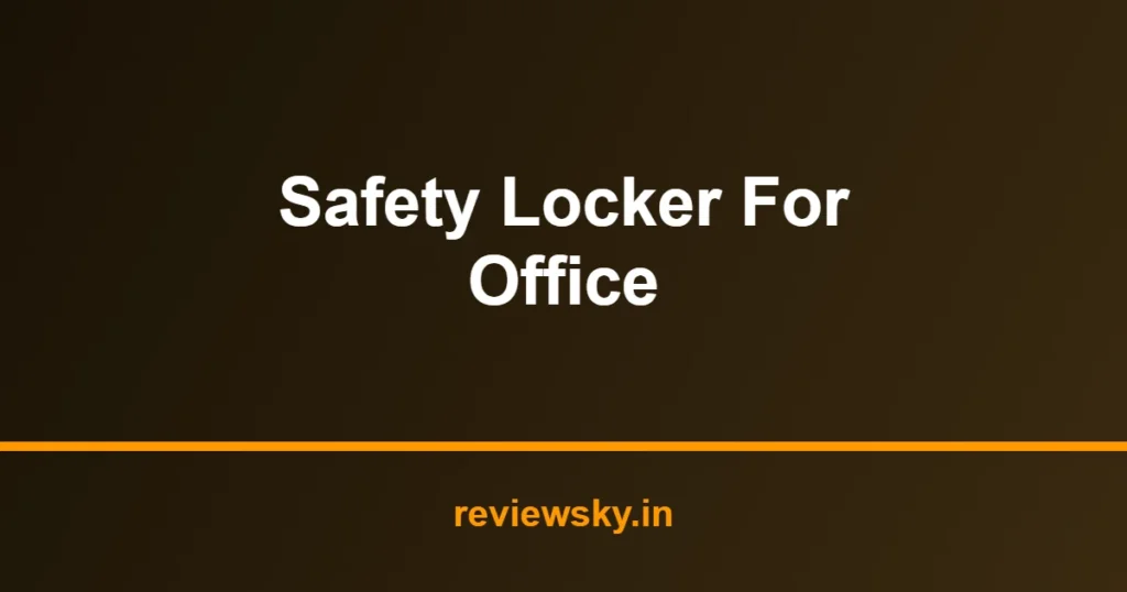safety locker for office