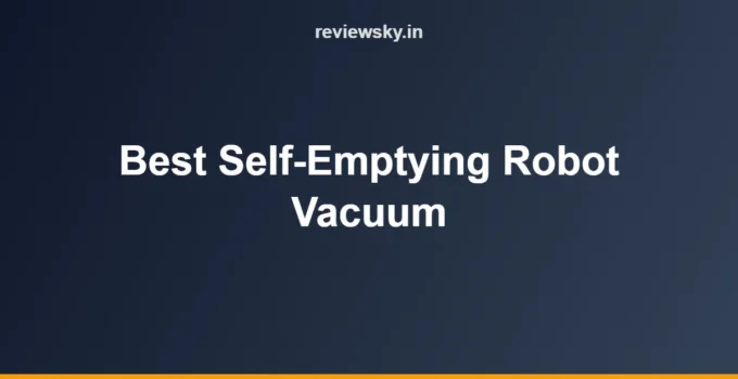 Best Self-Emptying Robot Vacuum in India (2026): Top 8 Picks