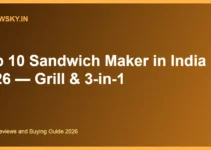 Top 10 Sandwich Maker in India 2026 — Grill & 3-in-1