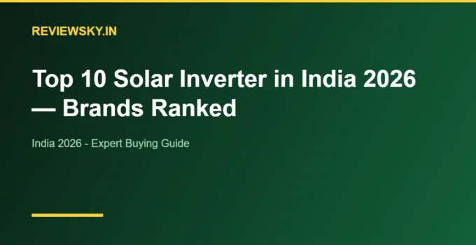 Top 10 Solar Inverter in India 2026 — Brands Ranked