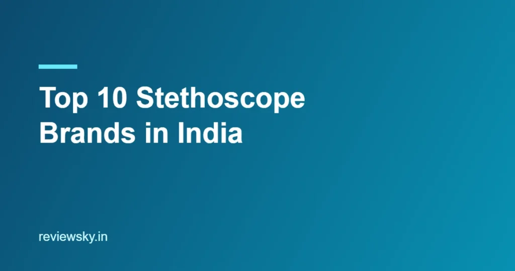 top 10 stethoscope brands in india