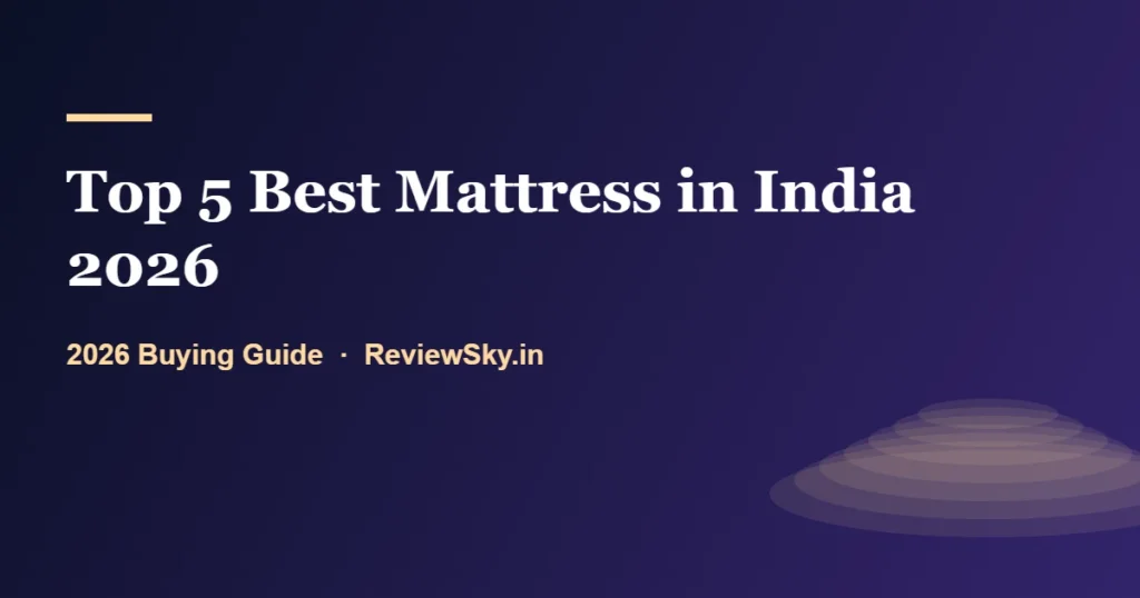 top 5 best mattress in india