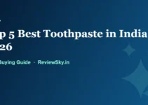 Top 5 Best Toothpaste in India 2026 (Ranked by Published Criteria)
