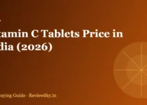 Vitamin C Tablets Price in India (2026): What Actually Drives the Cost