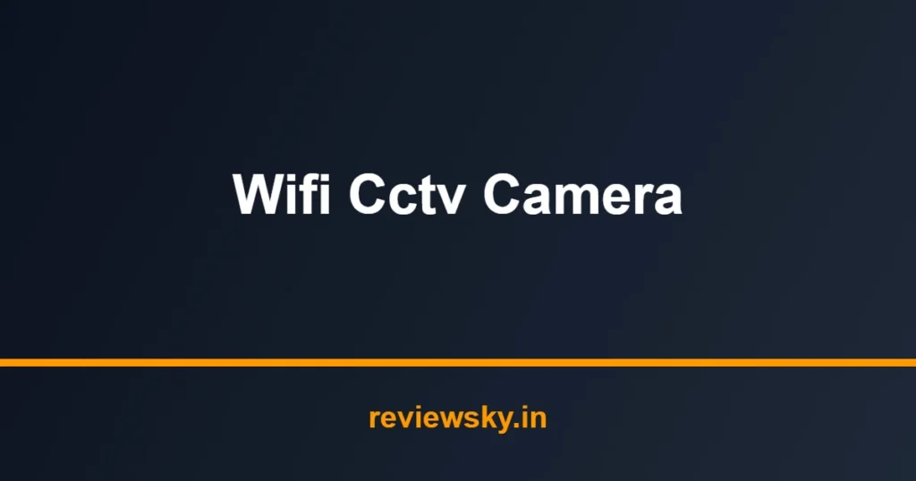 wifi cctv camera