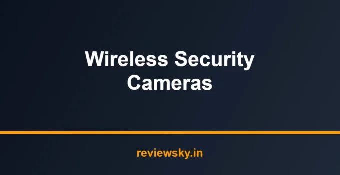 Best Wireless Security Cameras in India 2026 — Top 7